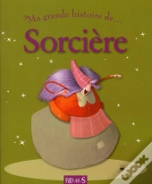 Ma Toute Premiere Grande Histoire De...; Sorcière