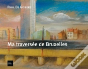 Capa do artigo Ma Traversée De Bruxelles Et Autres Lieux