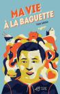 Ma Vie A La Baguette - Preview