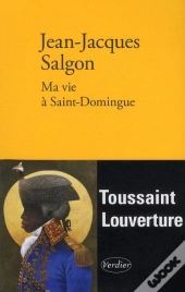 Ma Vie À Saint-Domingue