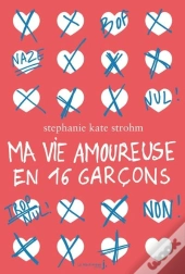 Ma Vie Amoureuse En 16 Garcons