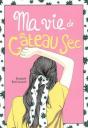 Ma Vie De Gateau Sec - Preview