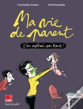 Ma Vie De Parent : J'En Espérais Pas Tant !