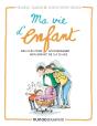 Ma Vie D'Enfant : Des Clés Pour Accompagner Mon Enfant De 3 À 10 Ans - Preview