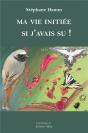 Ma Vie Initiée ; Si J'Avais Su ! - Preview
