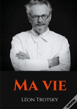 Capa do artigo Ma Vie ; L'Autobiographie De Léon Trotsky Écrite Durant Son Exil