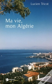 Ma Vie, Mon Algérie