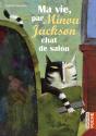 Ma Vie, Par Minou Jackson, Chat De Salon - Preview