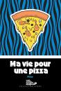 Ma Vie Pour Une Pizza - Preview