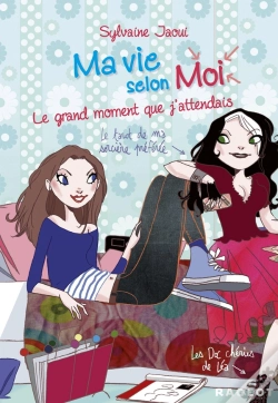 Capa do artigo Ma Vie Selon Moi Tome 3 : Le Grand Moment Que J'Attendais