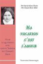 Ma Vocation C'Est L'Amour ; Vivre Le Quotidien Avec Sainte Thérèse De L'Enfant Jésus - Preview