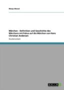 Maã‚Â¤Rchen - Definition Und Geschichte Des Maã‚Â¤Rchens Mit Fokus Auf Die Maã‚Â¤Rchen Von  Hans Christian Andersen