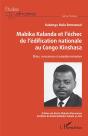 Mabika Kalanda Et L'Échec De L'Édification Nationale Au Congo Kinshasa ; Élites, Conscience Et Autodétermination - Preview