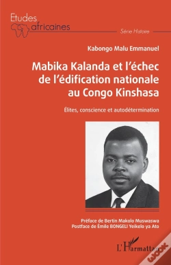 Capa do artigo Mabika Kalanda Et L'Échec De L'Édification Nationale Au Congo Kinshasa ; Élites, Conscience Et Autodétermination