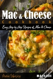 Mac And Cheese Cookbook: Easy Step By St