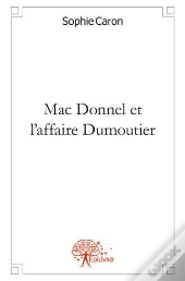 Mac Donnel Et L'Affaire Dumoutier