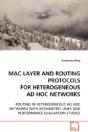 Mac Layer And Routing Protocols For Heterogeneous Ad Hoc Networks - Preview