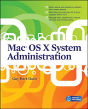 Mac Os X System Administration - Preview