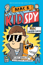 Mac Undercover (Mac B, Kid Spy #1) - Preview