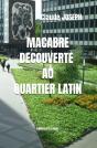 Macabre Découverte Au Quartier Latin - Preview