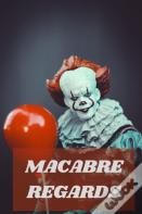 Macabre Regards