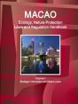 Macao Ecology, Nature Protection Laws And Regulation Handbook Volume 1 Strategic Information And Basic Laws - Preview
