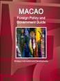 Macao Foreign Policy And Government Guide - Strategic Information And Developments - Preview