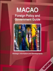 Capa do artigo Macao Foreign Policy And Government Guide - Strategic Information And Developments