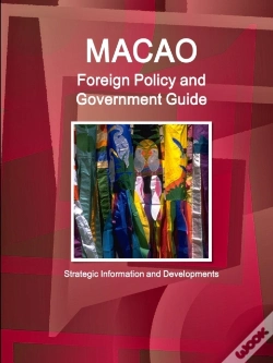 Capa do artigo Macao Foreign Policy And Government Guide - Strategic Information And Developments