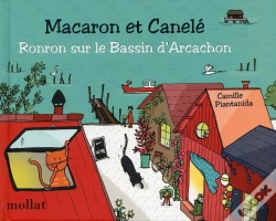 Capa do artigo Macaron Et Canelé Tome 5 ; Ronron Sur Le Bassin D'Arcachon