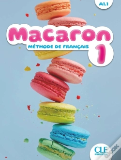 Capa do artigo Macaron : Méthode De Français ; Niveau 1 ; A1.1