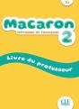 Macaron : Méthode De Français ; Niveau 2 ; A1 ; Livre Du Professeur - Preview