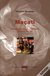Maçatl ; Les Transformations Mexicaines Des Jeux Taurins
