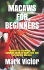 Macaws For Beginners - Preview