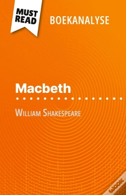 Capa do artigo Macbeth Van William Shakespeare (Boekanalyse) : Volledige Analyse En Gedetailleerde Samenvatting Van Het Werk