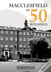 Capa do artigo Macclesfield In 50 Buildings