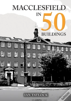 Capa do artigo Macclesfield In 50 Buildings