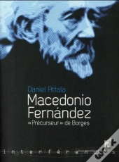 Macedonio Fernandez ; 