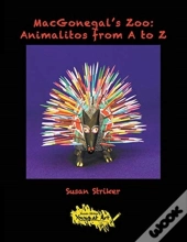 Macgonegal'S Zoo: Animalitos From A To Z