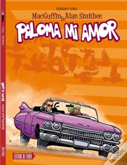 Capa do artigo Macguffin & Alan Smithee Tome 4 : Paloma Mi Amor