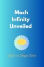 Mach Infinity Unveiled - Preview