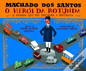 Capa do artigo Machado dos Santos - O Herói da Rotunda