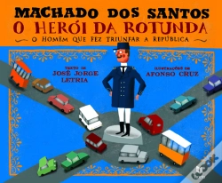 Capa do artigo Machado dos Santos - O Herói da Rotunda