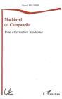 Machiavel Ou Campanella ; Une Alternative Moderne - Preview