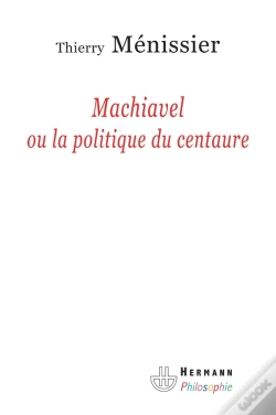 Capa do artigo Machiavel Ou La Politique Du Centaure