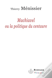 Capa do artigo Machiavel Ou La Politique Du Centaure