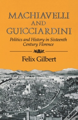 Capa do artigo Machiavelli And Guiciardini: Politics An
