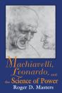 Machiavelli, Leonardo, And The Science Of Power - Preview
