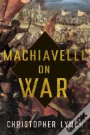 Machiavelli On War