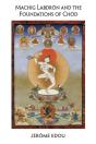 Machig Labdron And The Foundations Of Chod - Preview